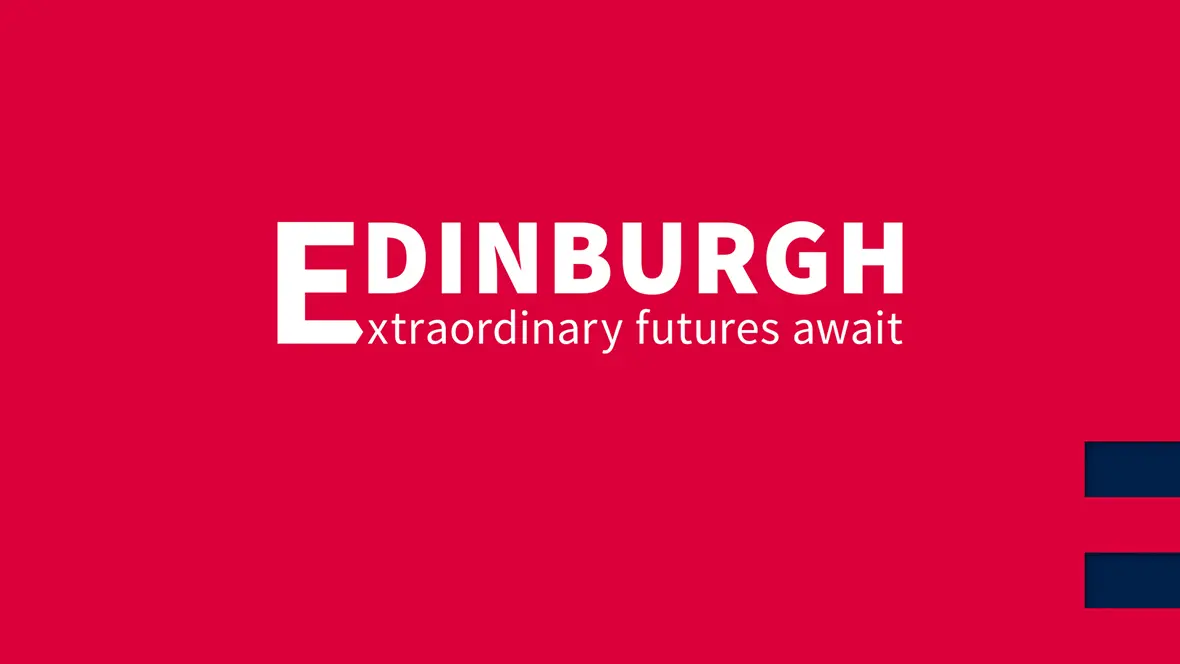 Edinburgh Extraordinary futures await.