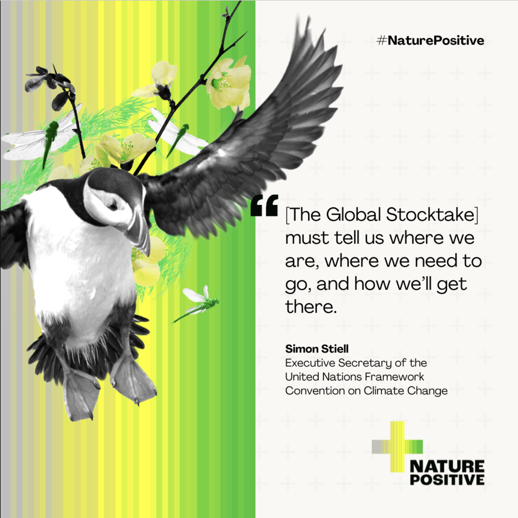 #Nature Positive "[The Global Stocktake] must tell us where we are, where we need to go, and how we'll get there." Simon Stiell Executive Secretary of United Nations Framework Convention on Climate Change